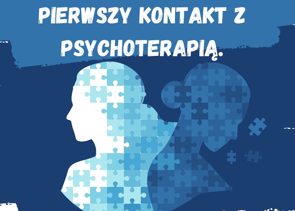 Pierwszy kontakt z psychoterapią